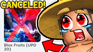 Update 20 is Canceled | Blox Fruits Really Did This..