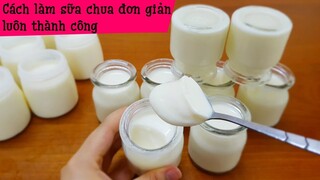 Cách làm sữa chua úp ngược đơn giản, không bị nhớt, đảm bảo luôn thành công