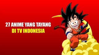 BIKIN KANGEN!! Ini Dia 27 Anime yang Pernah Tayang di TV Indonesia