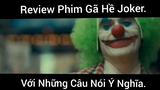 Review Phim Gã Hề Joker Với Những Câu Nói Ý Nghĩa