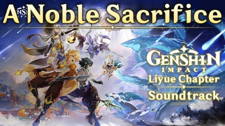 A Noble Sacrifice | Genshin Impact Original Soundtrack: Liyue Chapter