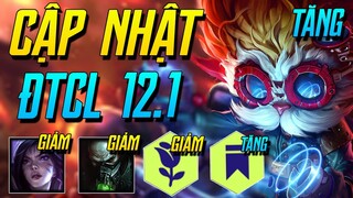 CẬP NHẬT VÀ PHÂN TÍCH BẢN 12.1 ĐTCL: THỜI ĐẠI YORDLE VÀ ĐẾ CHẾ ĐÃ ĐẾN? NERF NẶNG KAI'SA VÀ URGOT!