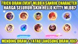TRICK DRAW EVENT MLBB X SANRIO CHARACTER!! HARGA SELURUH SKIN HELLO KITTY MOBILE LEGENDS