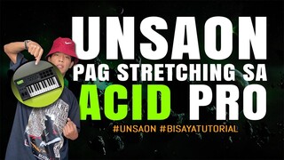 UNSAON pag stretching sa Acid Pro