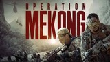 Operation Mekong 2016•Action/Adventure | Tagalog Dubbed