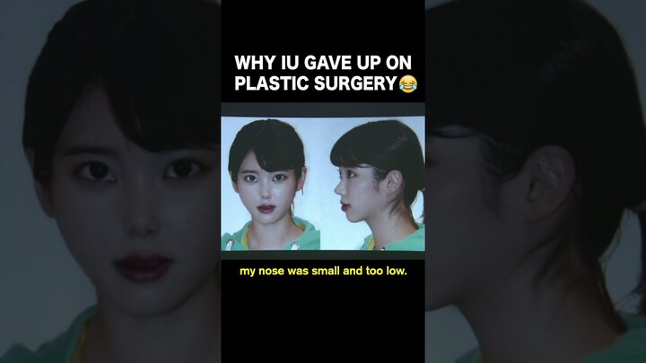 The reason IU gave up on plastic surgery when she debuted