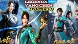 THE LEGENDS OF YANG CHEN [EPISODE 13-15]