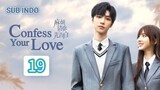 Confess Your Love Eps.19 HD | Sub Indo