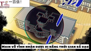 [ Review Truyện ] Tập 12: Main vô tình nhận được dị năng thời gian