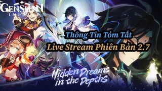 Thông Tin Tóm Tắt Live Stream 2.7!! Sự Kiện Mới Và 3 Code Mới!! | Genshin Impact.