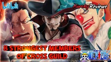 ONE PIECE : 8 MALALAKAS NA MIYEMBRO NG CROSS GUILD, NIRANGGO SA LAKAS