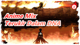 Anime Mix
Terukir Dalam DNA_2