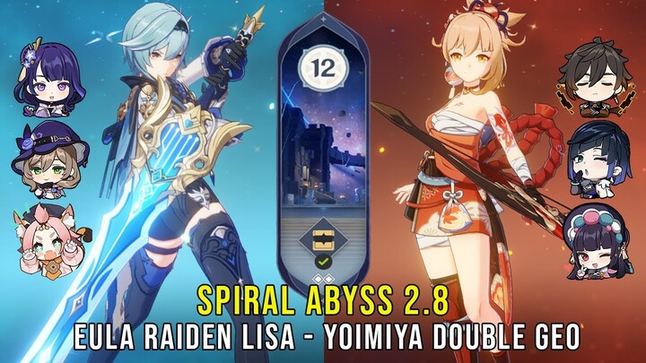 C0 Eula Raiden Lisa and C0 Yoimiya Double Geo - Genshin Impact Abyss 2.8 - Floor 12 9 Stars