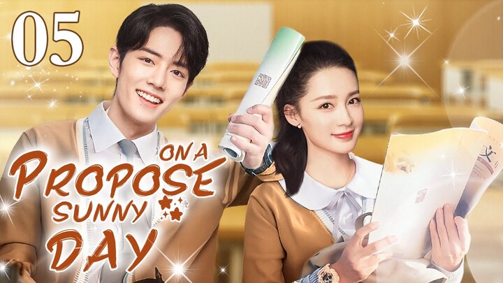 ENGSUB【❣️Propose on a sunny day ❣️】▶EP05 | Chinese Drama | Xiao Zhan | Li Qin