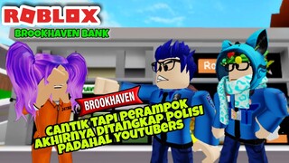 CANTIK TAPI PERAMPOK BANK DEMI BELI SUSU AKHIRNYA DI TANGKAP POLISI - ROBLOX BROOKHAVEN