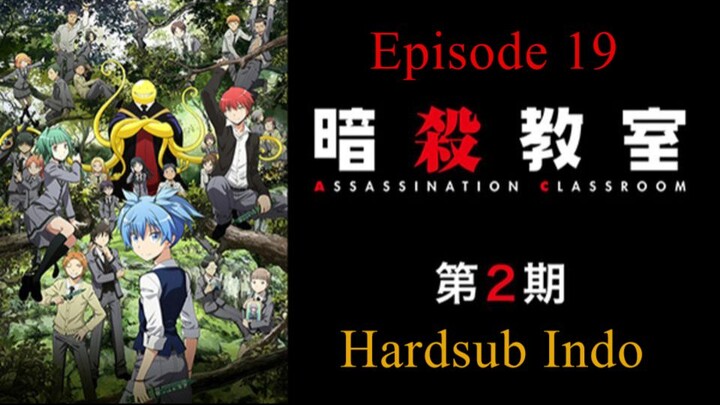Assassination Classroom / Ansatsu.Kyoushitsu S2 Hardsub Indo E19
