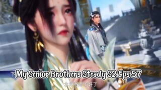 New preview ❗My Senior Brothers Steady S2 Episode 57 [ MC Kapan Senior 🤔]