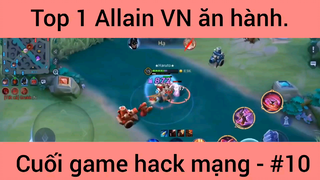 Top 1 Allain VN ăn hành cuối game hack mạng #10