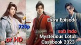 Mysterious Lotus Casebook 2023 EPISODE EXTRA sub indo