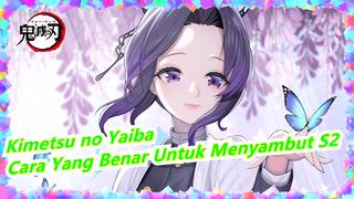 [Kimetsu no Yaiba MAD / Synced-beat] Cara Yang Benar Untuk Menyambut S2