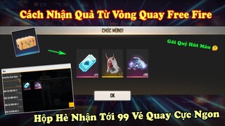 [Garena Free Fire] Review Hộp Mùa Hè Nhận Tới 99 Vé Quay, Tham Gia Vòng Quay Nhận Quà Cực Đã.