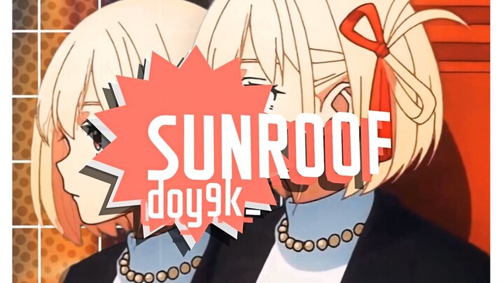 AMV Chisato anime edit lycoris recoil edit sunroof