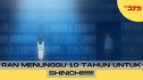 Detective Conan - Ran Menunggu 10 Tahun untuk Shinichi!!!!!!