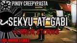 Sekyu At Gabi Horror Stories  | True Horror Stories | Pinoy Creepypasta