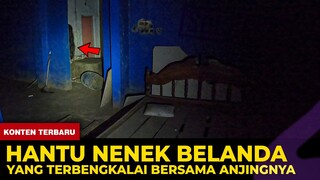 🔴 1465- HANTU NENEK BELANDA YANG TERBENGKALAI BERSAMA ANJINGNYA