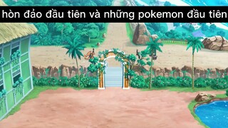 hòn đảo đầu tiên và những pokemon đầu tiên p1 #pokemon