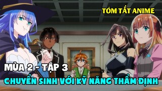 Tóm Tắt Anime | Chuyển Sinh Thành Quý Tộc - Mùa 2 | Tập 3