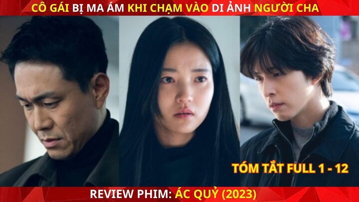 Review Phim mới 2023 Ác Quỷ | Tóm tắt Phim: Revenant (2023) Full 1 - 12..