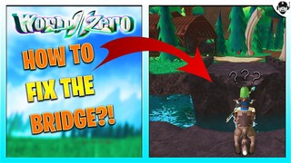 How To Fix The Bridge in World 1 | World Zero | ROBLOX