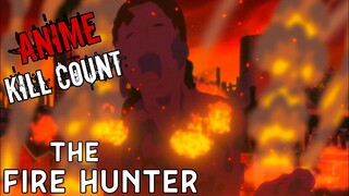 The Fire Hunter (2023) ANIME KILL COUNT