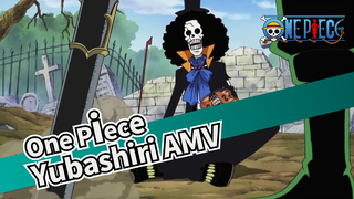 One Piece
Yubashiri AMV