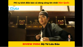 REVIEW PHIM - Bộ tứ lừa đảo - Lừa bán cả dòng sông #phim