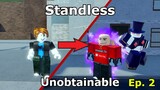 [AUT] Standless to Unobtainable - Part 2 | Roblox A Universal Time
