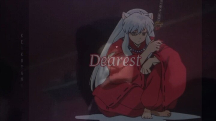 InuYasha - Dearest | remelia #BstationJadul