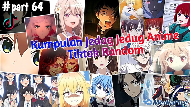 Kumpulan Jedag Jedug Anime Tiktok Random Terbaru & Terkeren 2024 || part 64