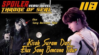 SPOILER Throne Of Seal Episode 118 Kisah Suram Dari Elux Sang Bencana Tidur