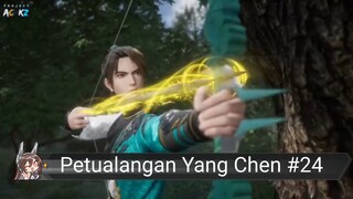 Petualangan Yang Chen Episode 24 Subtitle Indonesia.