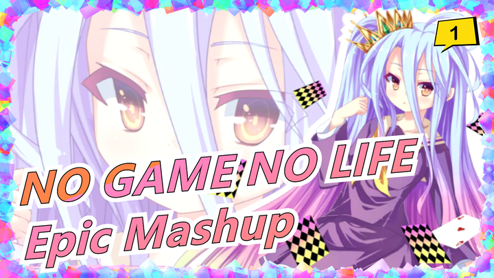 [NO GAME NO LIFE/Zero] Epic Mashup_1
