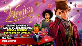 PETUALANGAN AJAIB WILLY WONKA MENCIPTAKAN COKELAT PALING ENAK DIDUNIA | ALUR CERITA FILM