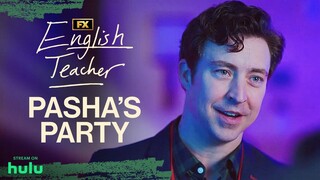 Evan Attends Pasha's Party at Sourcely - Scene | English Teacher | FX