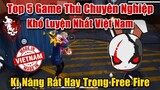 Top 5 Game Thủ Chuyên Nghiệp Có Kĩ Năng Hay Nhất Sever Việt