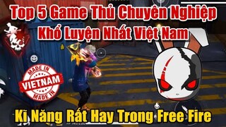 Top 5 Game Thủ Chuyên Nghiệp Có Kĩ Năng Hay Nhất Sever Việt