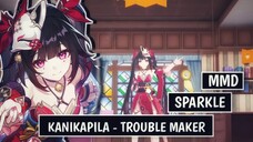 SPARKLE - KANIKAPILA TROUBLE MAKER [ MMD ]