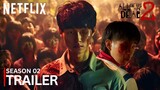 All Of Us Are Dead : SEASON 02 | FINAL TRAILER - Netflix