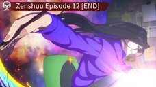 Zenshuu Episode 12 [END] Sub Indo