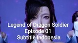 Legend of Dragon Soldier Episode 01 Subtitle Indonesia ( New Donghua )